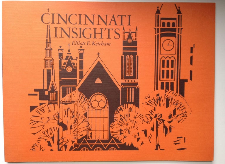 Item #25245 Cincinnati Insights. Elliott E. Ketcham.