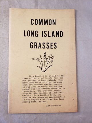 Item #25416 Common Long Island Grasses. Art Schneier