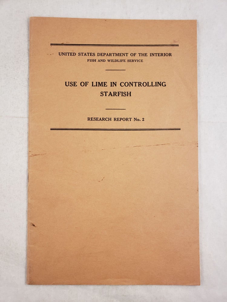 Item #25486 Use of Lime in Controlling Starfish Research Report No. 2. Victor Loosanoff, James Engle.