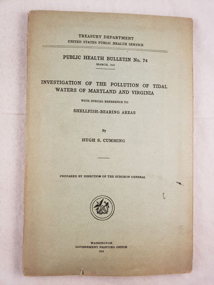 Item #25488 Investigation of the Pollution of Tidal Waters of Maryland and Virginia with special reference to ShellFish Bearing Areas. Hugh S. Cumming.