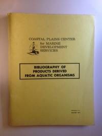 Item #25505 Bibliography of Products Derived From Aquatic Organisms. Dr. Gloria Hammack