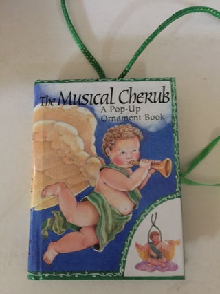 Item #25810 The Musical Cherub A Pop-Up Ornament Book. Sheri Safran