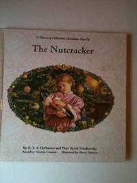 Item #25870 Nutcracker - A Treasury Collection Christmas Pop-Up Book. E. T. A. Hoffman, Piotr Ilyich Tchaikovskyand, Marco Ventura.