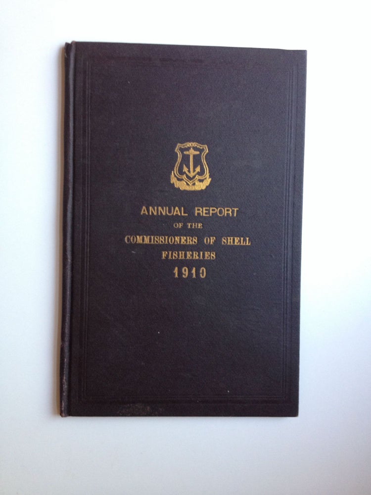 Item #25960 Annual Report of the Commissioners of Shell Fisheries made to the General Assembly at tis January Session, 1910. State of Rhode Island, Providence Plantations.