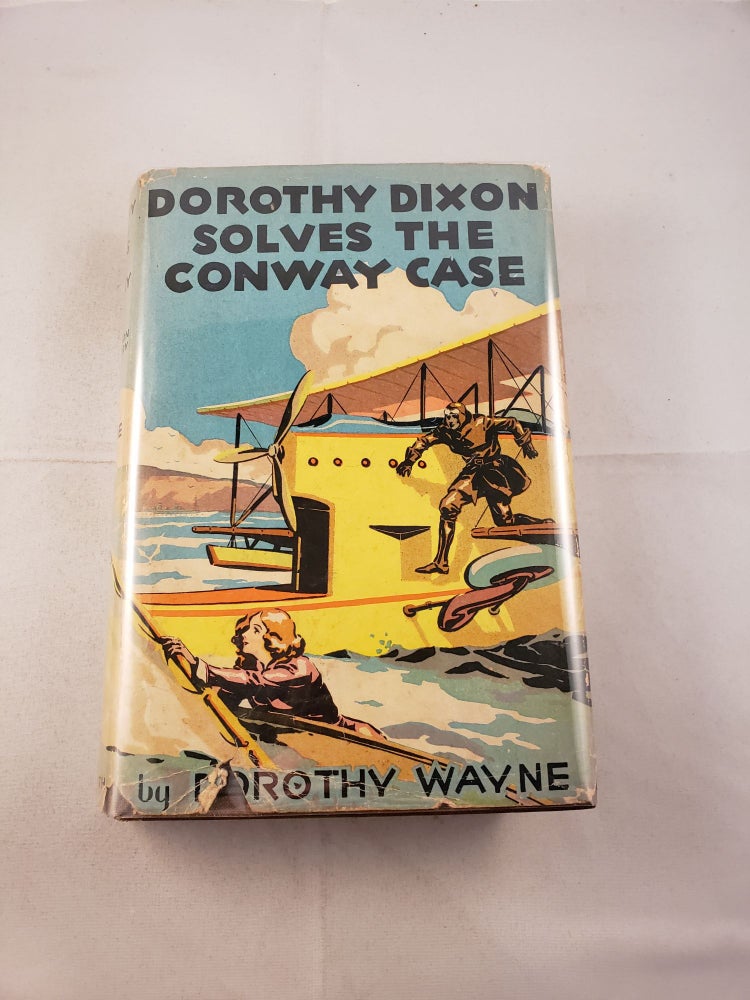 Item #26129 Dorothy Dixon Solves The Conway Case. Dorothy Wayne.