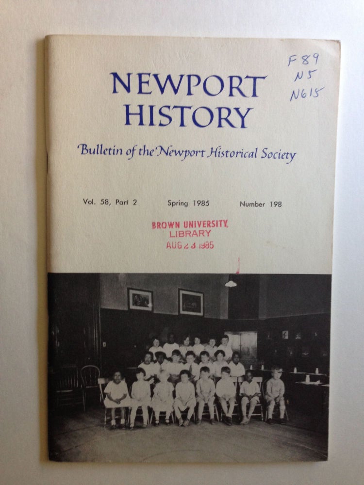 Item #26263 Newport History. Bulletin of the Newport Historical Society Vol. 58 Part 2 Spring 1985 #198. N/A.