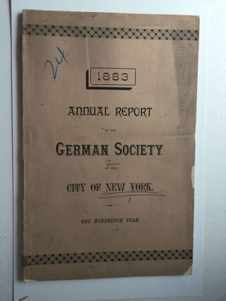 Item #26305 Annual Report of the German Society of the City of New York For the Year 1883. N/A