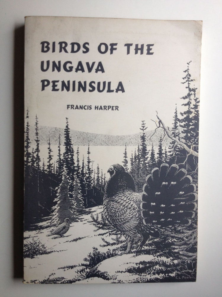 Item #26315 Birds Of The Ungava Peninsula. Francis Harper.