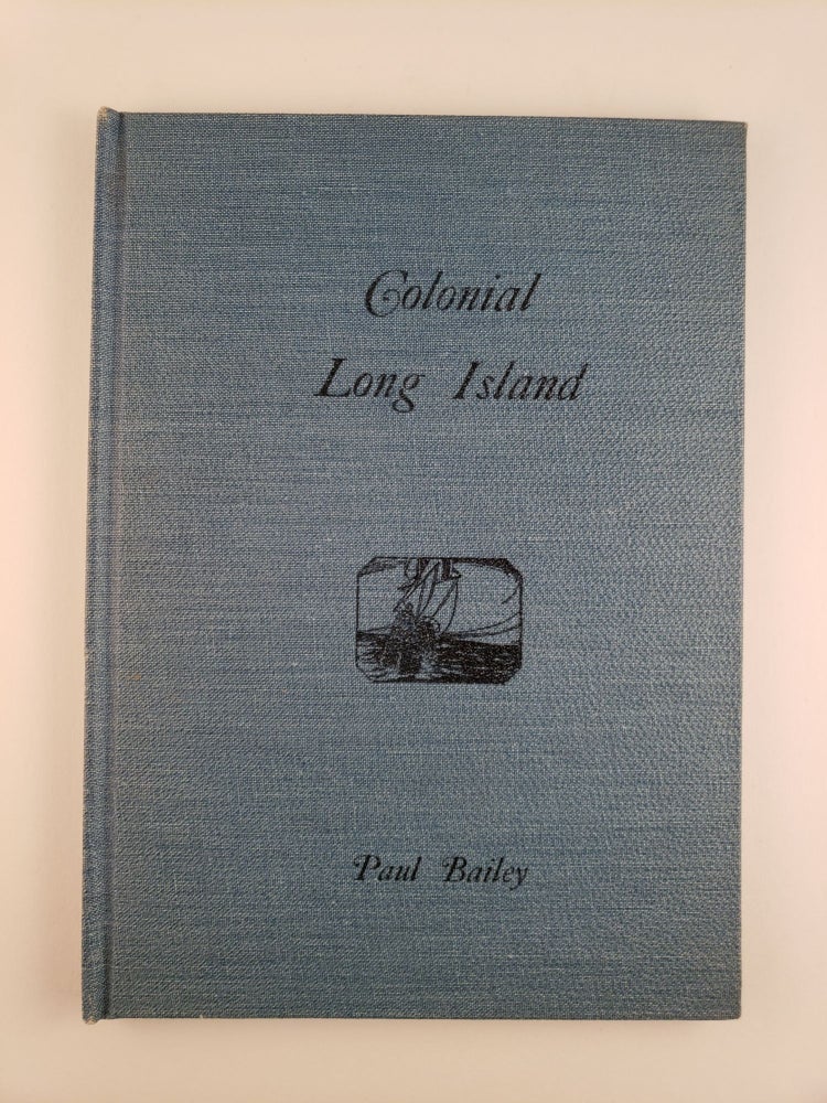Item #26393 Colonial Long Island. Paul Bailey.