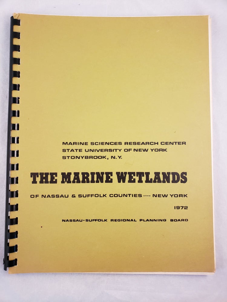 Item #26556 The Marine Wetlands of Nassau and Suffolk Counties New York. Joel O’Connor, Orville Terry.
