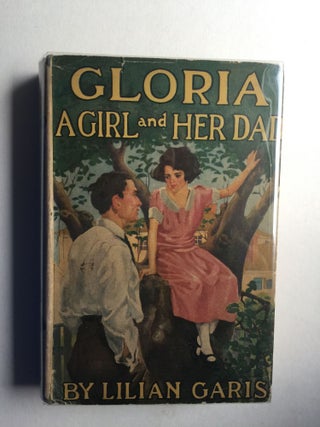Item #26812 Gloria: A Girl and Her Dad. Lilian Garis