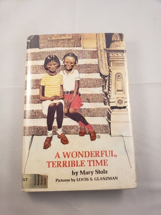 Item #26949 A Wonderful, Terrible Time. Mary and Stolz, Louis S. Glanzman