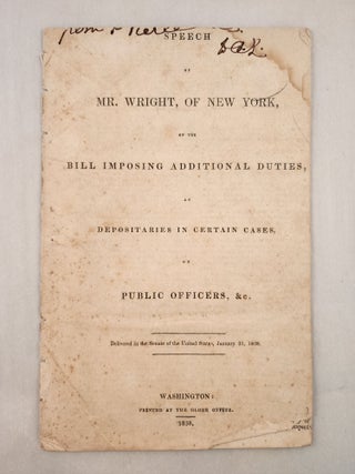 Item #27012 Speech of Mr. Wright , of New York, on the Bill Imposing Additional Duties, As...