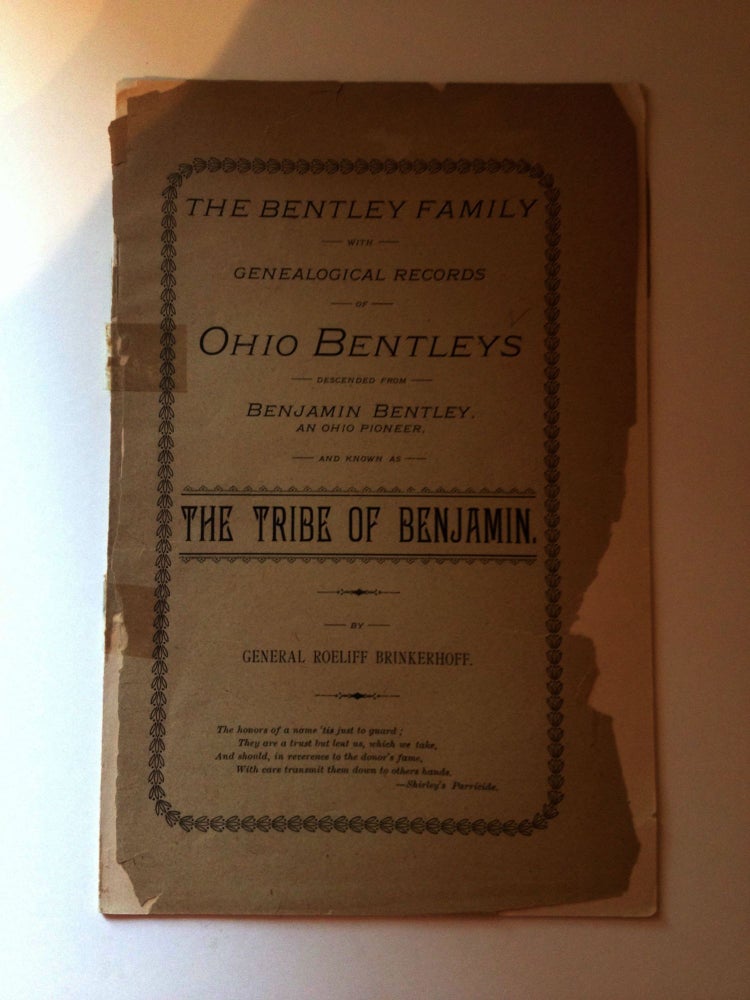 Item #27035 The Bentley Family With Genealogical Records Of Ohio Bentleys And Known As The Tribe Of Benjamin. General Roeliff Brinkerhoff.
