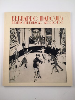 Item #27096 Bernardo Marques Desenho E Ilustracao Anos 20 E 30. Junho de 1982 Lisboa: Galeria de...