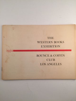 Item #27101 The Western Books Exhibition Rounce & Coffin Club Los Angeles 1972. N/A N/A