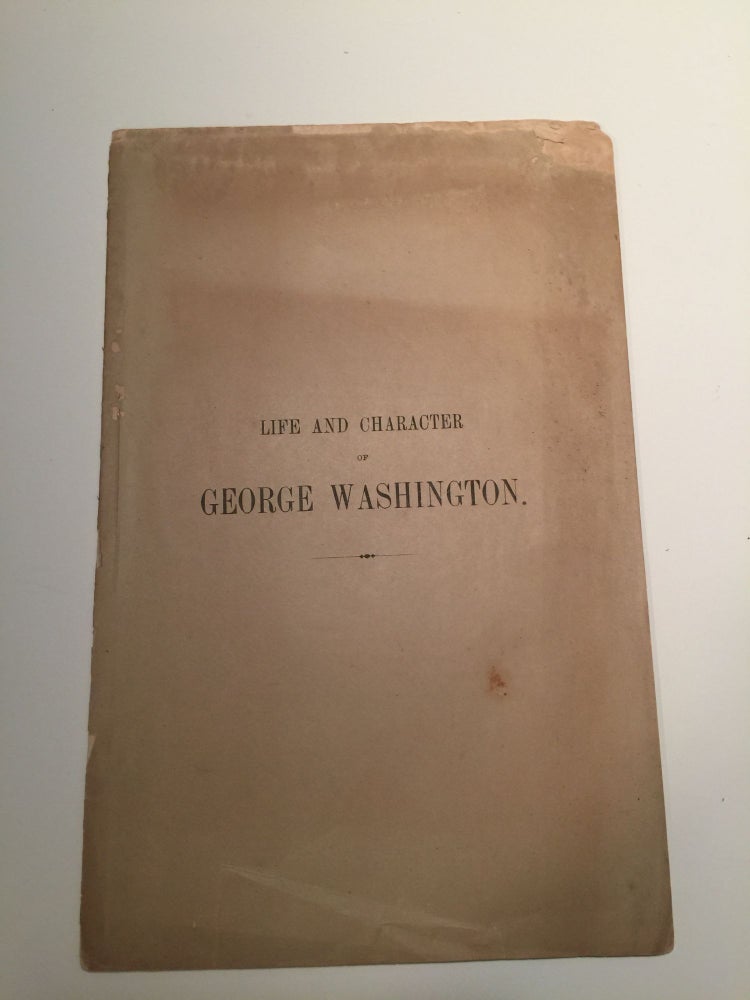 Item #27110 An Address On The Life And Character Of George Washington, Delivered On The 4th Of July, 1857, At Chambersburg, By Hon. George W. Brewer. George W. Brewer.