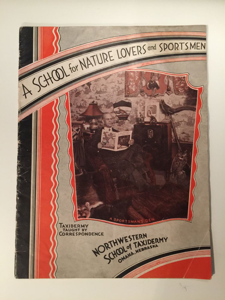 Item #27129 School for Nature Lovers & Sportsmen Taxidermy Taught by Correspondence. N/A.