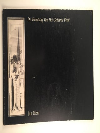 Item #27151 De Vervalsing Van Het Geheime Feest/The Forgery Of The Secret Feast Jan Fabre....