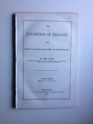 Item #27202 The Daughters Of England: Their Position In Society, Character, And...