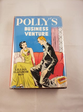 Item #27226 Polly’s Business Venture. Lillian Elizabeth Roy