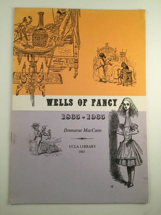 Item #27239 Wells Of Fancy 1865-1965. 1965 Los Angeles: Library of the University Of California...