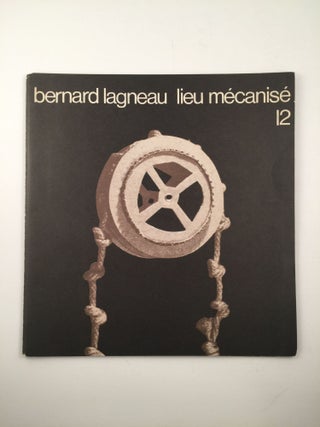 Item #27270 Bernard Lagneau Lieu mecanise 12. rue de Rivoli Paris 1er 19 juin - 31 octobre 1975...