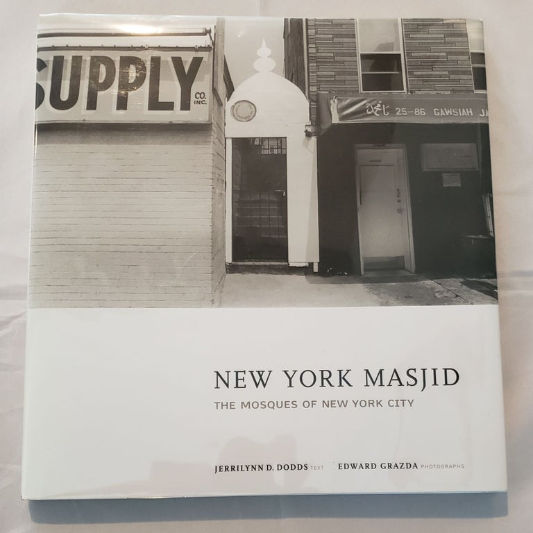 Item #27273 New York Masjid: The Mosques Of New York City. Jerrilynn D. and Dodds, Edward Grazda.