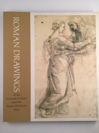 Item #274 Roman Drawings of the Sixteenth Century from the Musee du Louvre, Paris. Oct. 4...