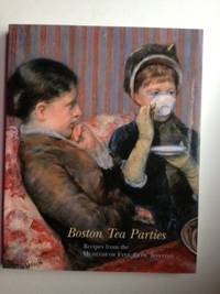 Item #27401 Boston Tea Parties Recipes From The Museum Of Fine Arts, Boston. N/A