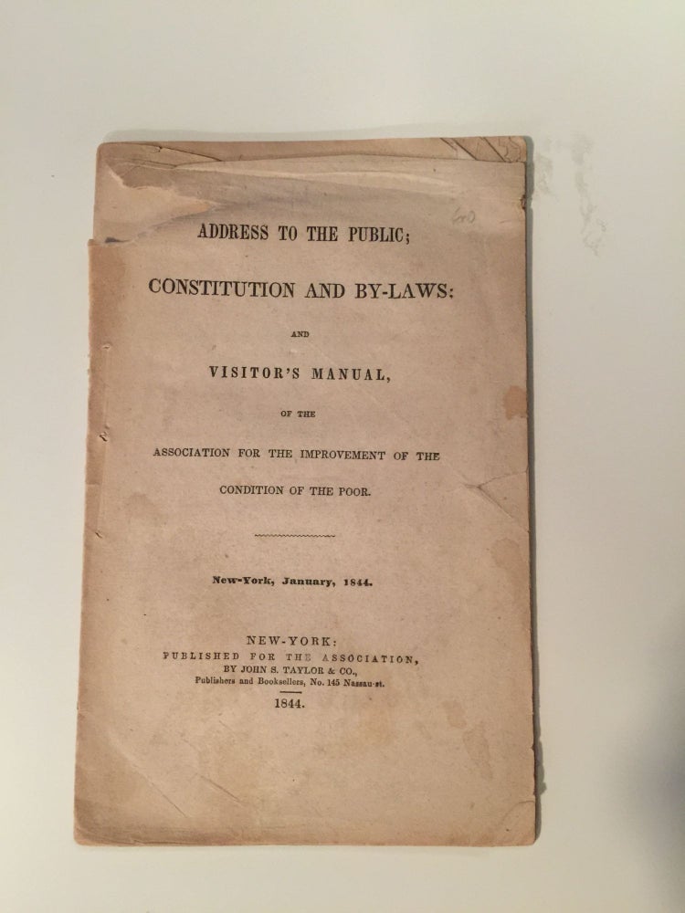 Item #27430 Address To The Public; Constitution And By-Laws: And Visitor’s Manual, Of The Association For The Improvement Of The Condition Of The Poor. N/A.