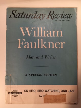 Item #27447 Saturday Review, July 28, 1962 William Faulkner Man and Writer, A Special Section. N/A