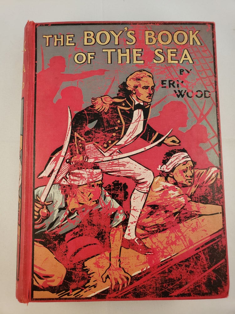 Item #27462 The Boy’s Book Of The Sea. Eric Wood.