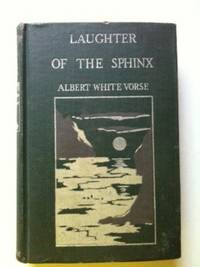 Item #27465 Laughter Of The Sphinx. Albert White Vorse