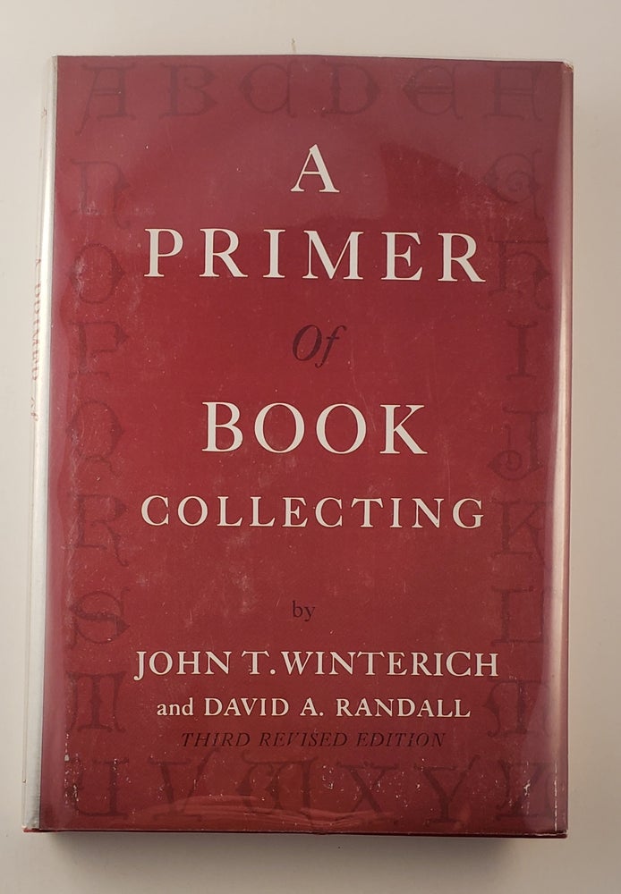 Item #27469 A Primer Of Book Collecting. John T. Winterich, David A. Randall.