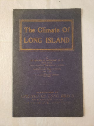 Item #27473 The Climate Of Long Island. Le Grand N. M. D. Denslow