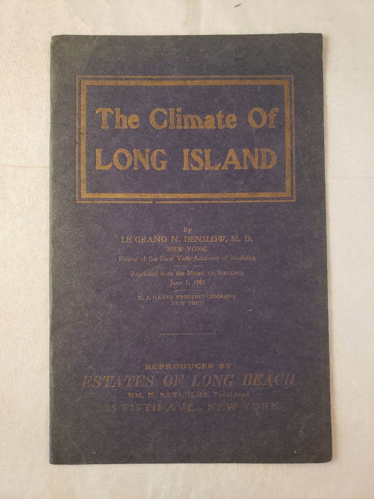 Item #27473 The Climate Of Long Island. Le Grand N. M. D. Denslow.