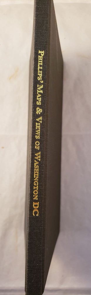 Item #27478 Maps And Views Of Washington And District Of Columbia. P. Lee Phillips.