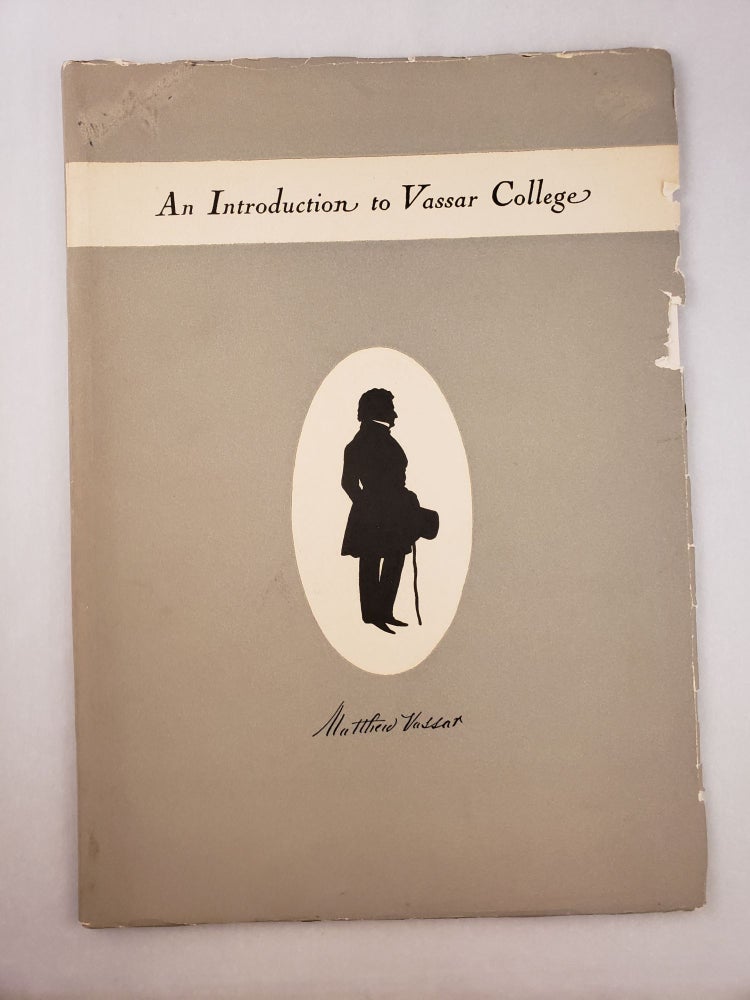 Item #27539 An Introduction To Vassar College. N/A.
