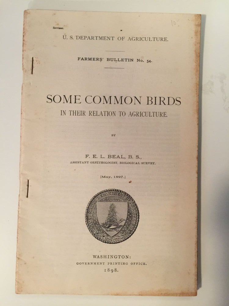 Item #27547 Some Common Birds In Their Relation To Agriculture. F. E. L. Beal.