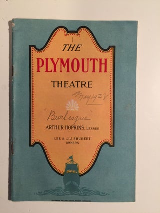 Item #27667 The Plymouth Theatre 45th Street, West of Broadway “Burlesque”. Arthur presented...