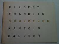 Item #27688 Gilbert Franklin Sculpture. January 20-February 17 Boston: Kanegis Gallery, 1968