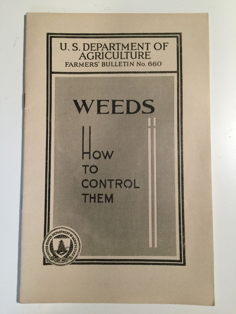 Item #27733 Weeds: How to Control Them, U.S. Department of Agriculture Farmers' Bulletin No. 660. N/A.