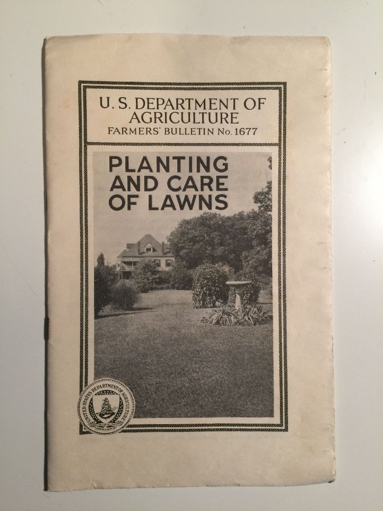 Item #27734 Planting and Care of Lawns: Farmers' Bulletin No. 1677. N/A.