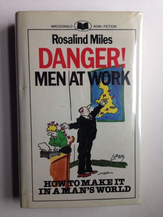 Item #27783 Danger! Men at Work. Rosalind Miles