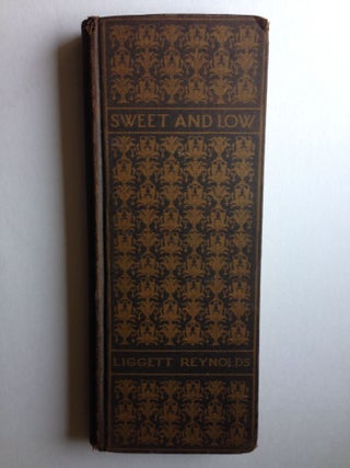 Item #27846 Sweet and Low A Smashing Indictment of the Younger Generation. Liggett Reynolds