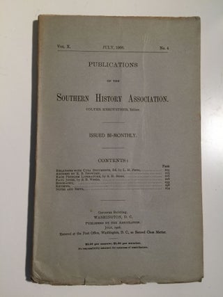 Item #27875 Publications of the Southern History Association Volume X No. 4 July 1906. Colyer...