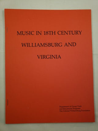 Item #27910 Music in 18th Century Williamsburg and Virginia. N/A