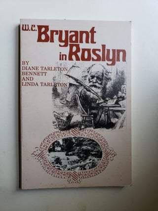 Item #27980 W.C. Bryant in Roslyn. Diane Tarleton Bennett, Linda Tarleton