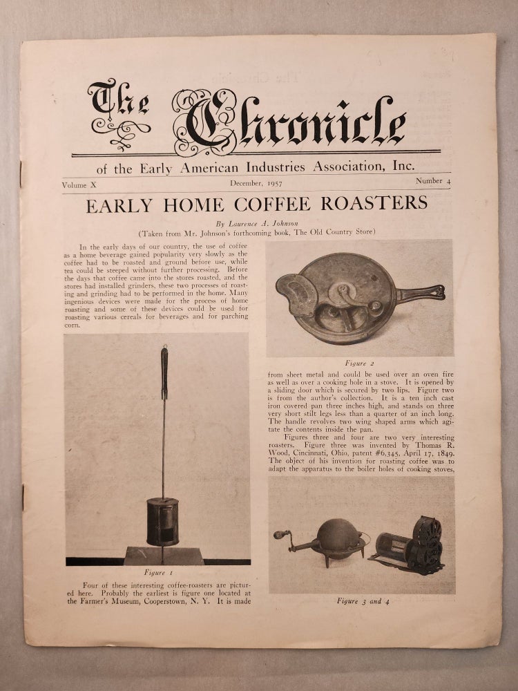 Item #28000 The Chronicle of the Early American Industries Association Volume X Number 4 December 1957. W. D. Greiger, Raymond Townsend.